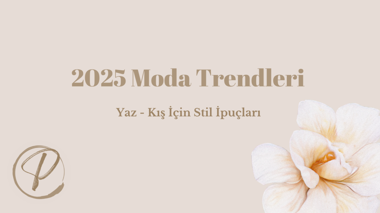 2025 Yaz-Kış Trendleri